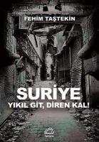 Suriye - Yıkıl Git, Diren Kal