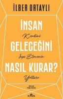 İnsan Geleceğini Nasıl Kurar?