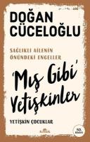 Mış Gibi Yetişkinler Yetişkin Çocuklar - Sağlıklı Ailenin Önündeki Engeller