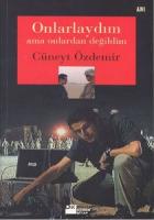Onlarlaydım ama Onlardan Değildim