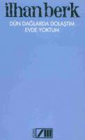 Dün Dağlarda Dolaştım Evde Yoktum