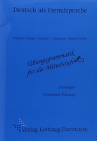 Übungsgrammatik für die Mittelstufe. Lösungsheft.