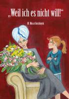 Weil ich es nicht will!