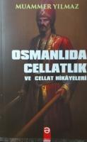 Osmanlıda Cellatlık ve Cellat Hikayeleri