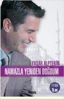 Namazla Yeniden Doğdum