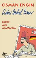 Lieber Onkel Ömer - Briefe aus Alamanya