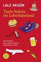 Tante Semra im Leberkäseland