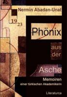 Phönix aus der Asche : Memoiren einer türkischen Akademikerin