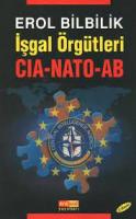 İşgal Örgütleri; CIA - NATO - AB
