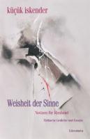 Weisheit der Sinne - Notizen für Rimbaud