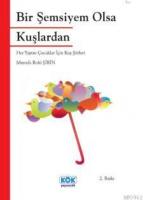 Bir Şemsiyem Olsa Kuşlardan