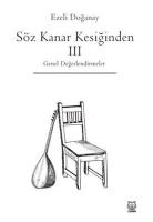 Söz Kanar Kesiğinden 3 - Genel Değerlendirmeler