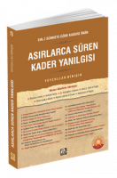 Asırlarca Süren Kader Yanılgısı