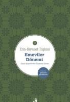 Din-Siyaset İlişkisi 2 / Emeviler Dönemi