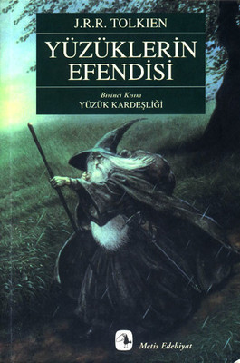 Yüzüklerin Efendisi 1 - Yüzük Kardeşliği J. R. R. Tolkien