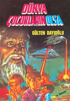 Dünya Çocukların Olsa Gülten Dayıoğlu