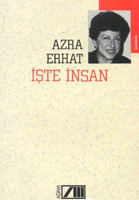 İşte İnsan Azra Erhat