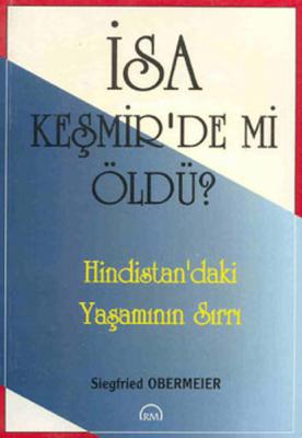 İsa Keşmir'de mi Öldü Siegfried Obermeier