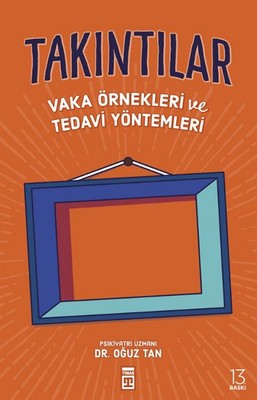 Takıntılar - Vaka Örnekleri ve Tedavi Yöntemleri Oğuz Tan