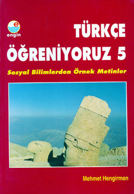 Türkçe Öğreniyoruz 5 / Sosyal Bilimlerden Örnek Metinler Mehmet Hengir