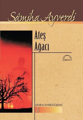 Ateş Ağacı Samiha Ayverdi