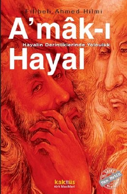 A'mak-ı Hayal Filibeli Ahmed Hilmi