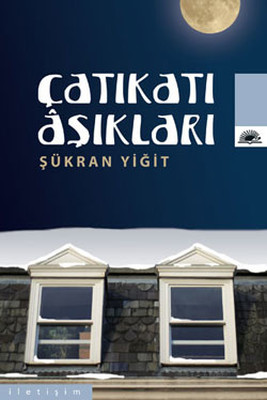 Çatıkatı Aşıkları Şükran Yiğit