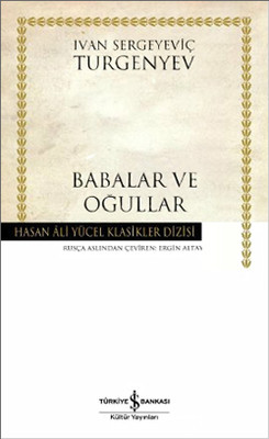 Babalar ve Oğullar Ivan Sergeyeviç Turgenyev