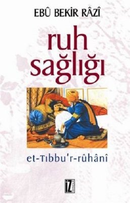 Ruh Sağlığı Ebu Bekir Razı