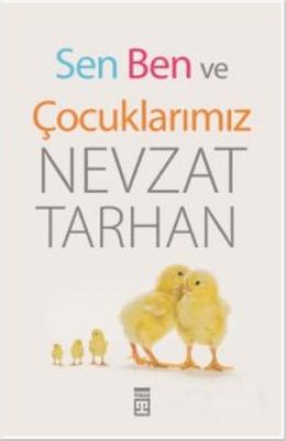 Sen Ben ve Çocuklarımız Nevzat Tarhan