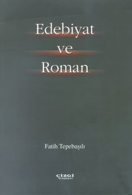 Edebiyat ve Roman Fatih Tepebaşılı