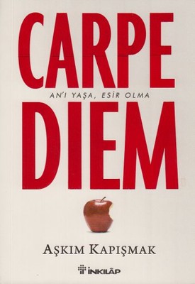 Carpe Diem Aşkım Kapışmak