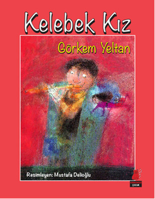 Kelebek Kız Görkem Yeltan