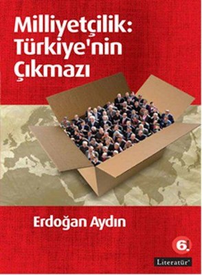 Milliyetçilik: Türkiye'nin Çıkmazı Erdoğan Aydın