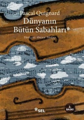 Dünyanın Bütün Sabahları Pascal Quignard