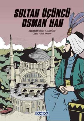 Sultan Üçüncü Osman Han Özcan F. Koçoğlu