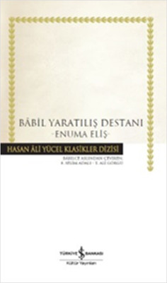 Babil Yaratılış Destanı Enuma Eliş
