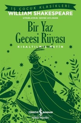 Bir Yaz Gecesi Rüyası - Kısaltılmış Metin William Shakespeare