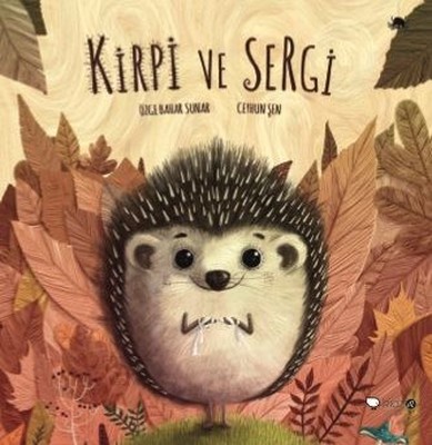 Kirpi ve Sergi Özge Bahar Sunar
