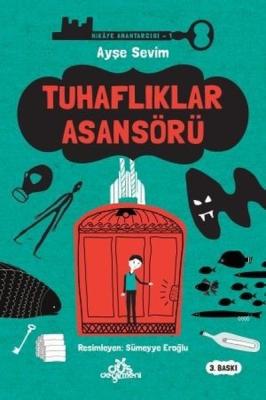 Tuhaflıklar Asansörü - Hikaye Anahtarcısı 1 Ayşe Sevim