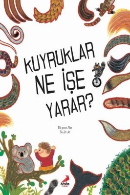 Kuyruklar Ne İşe Yarar ? Mi-Yeon Ahn