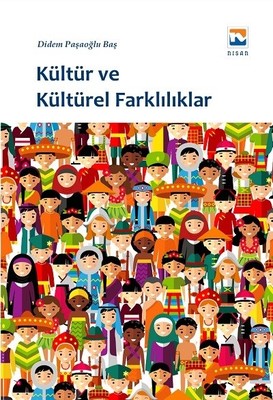 Kültür ve Kültürel Farklılıklar Didem Paşaoğlu Baş