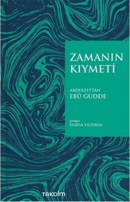 Zamanın Kıymeti - Pratik Baskı Abdulfettah Ebu Gudde