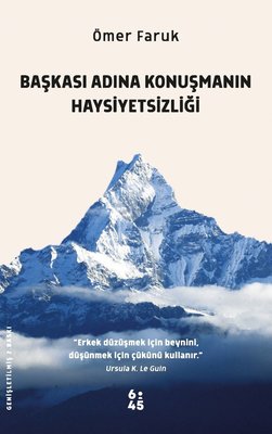 Başkası Adına Konuşmanın Haysiyetsizliği Ömer Faruk