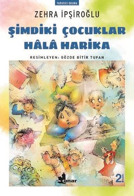 Şimdiki Çocuklar Hala Harika Zehra İpşiroğlu