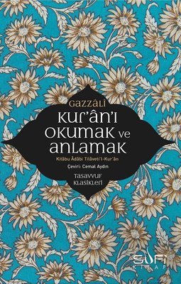 Kur'an'ı Okumak ve Anlamak İmam Gazali