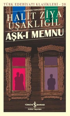 Aşk-ı Memnu - Türk Edebiyatı Klasikleri 28