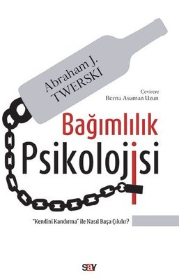 Bağımlılık Psikolojisi - Kendini Kandırma ile Nasıl Başa Çıkılır? Abra