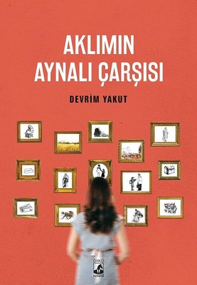 Aklımın Aynalı Çarşısı Devrim Yakut