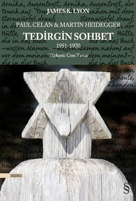 Paul Celan Martin Heidegger - Tedirgin Sohbet James K. Lyon